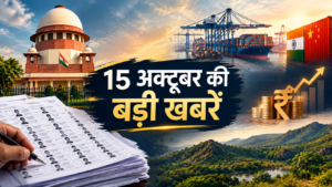 October 15_ India’s Big Headlines